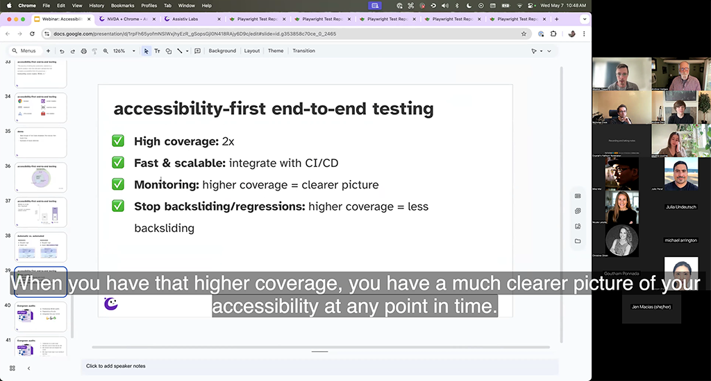 Capture of the Zoom window during the webinar. The current slide is titled: accessibility-first end-to-end testing. The bullets read: high coverage 2x, fast & scalable, integrated with CI/CD, monitoring, higher coverage = clearer picture, stop backsliding/regressions, higher coverage = less backsliding. The subtitles read: when you have that higher coverage, you have a much clearer picture of your accessibility at any point in time.
